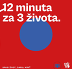 12 MINUTA ZA 3 ŽIVOTA - Informiraj se o darivanju krvi i spasi nekome život