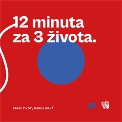 12 MINUTA ZA 3 ŽIVOTA - Informiraj se o darivanju krvi i spasi nekome život