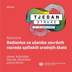 Tjedan struke - radionice za učenike završnih razreda splitskih srednjih škola