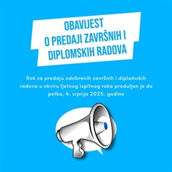 OBAVIJEST O PREDAJI ZAVRŠNIH I DIPLOMSKIH RADOVA