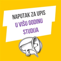 NAPUTAK ZA UPIS U VIŠU GODINU STUDIJA - produljenje roka do 10.10.2025.